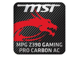 MSI MPG Z390 GAMING PRO CARBON AC 1"x1" Estuche abovedado con efecto cromado Insignia / Logotipo adhesivo